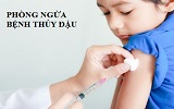 Tim hieu cach phong benh thuy dau cho tat ca moi nguoi ava